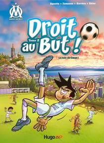 Droit au but ! Tome 2 : le foot du coeur !