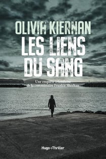 Les liens du sang - une enquête irlandaise de la commissaire Frankie Shechan