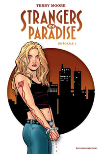 Strangers in paradise : Intégrale vol.1
