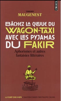 Bâchez la queue du wagon-taxi avec les pyjamas du fakir