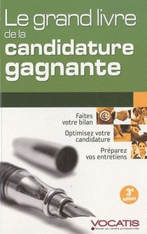 Le grand livre de la candidature gagnante (4e édition)