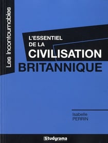 L'essentiel de la civilisation britanique