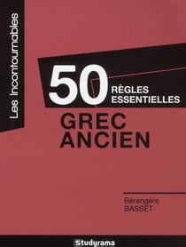 50 règles essentielles - grec ancien