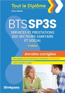 Bts services et prestations des secteurs sanitaire et social - annales corrigées (3e édition)