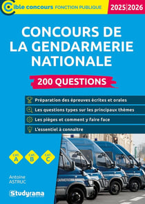 Concours de la gendarmerie nationale : 200 questions (édition 2025/2026)