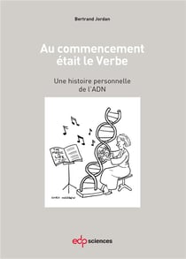 Au commencement était le verbe - une histoire personelle de l'ADN
