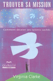 Trouver sa mission - comment deceler ses talents caches 2ed