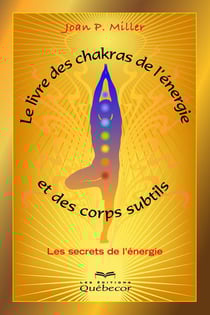 Le Livre Des Chakras, De L'Energie Et Des Corps Subtils