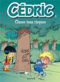Cédric Tome 3 : classe tous risques