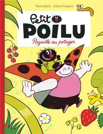 Petit Poilu Tome 3 : pagaille au potager