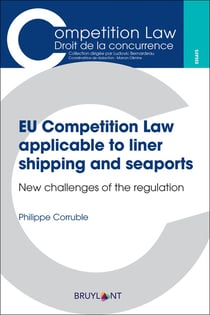 EU Competition Law applicable to liner shipping and seaports - new challenges of the regulation