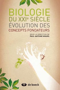 Évolution des concepts fondateurs de la biologie du XXI siècle