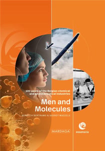 Humanity and molecules - 100 years of the belgian chemical and pharmaceutical industries