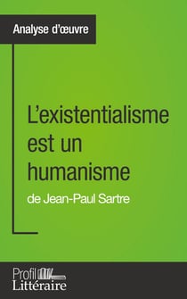 L'existentialisme est un humanisme de Jean-Paul Sartre - analyse approfondie