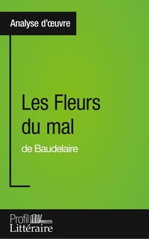 Les fleurs du mal de Baudelaire - analyse approfondie