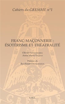 Franc-maçonnerie : ésotérisme et théâtralité