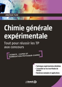 Chimie générale expérimentale - tout pour réussir les TP aux concours - licence, CAPES et agrégation physique-chimie