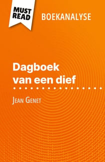 Dagboek van een dief van Jean Genet (Boekanalyse) : Volledige analyse en gedetailleerde samenvatting van het werk