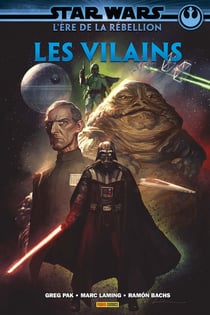 Star Wars : l'ère de la rébellion - les Vilains