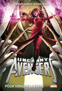 Uncanny Avengers Tome 2 : pour venger la Terre