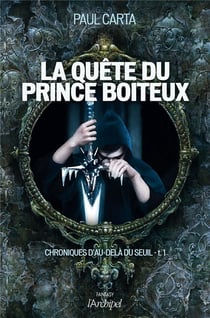 Chronique d'au-delà du seuil Tome 1 - la quête du prince boiteux