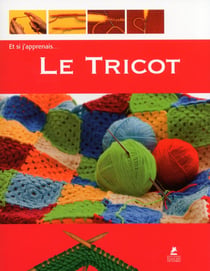 ET SI J'APPRENAIS : le tricot