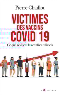Victimes des vaccins covid 19 : Ce que révèlent les chiffres officiels
