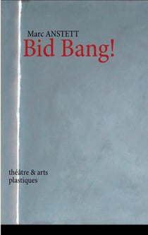 Bid bang ! - théâtre et arts plastiques