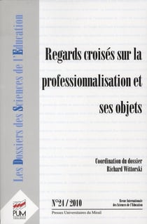Les dossiers des sciences de l'éducation n.24 : regards croisés sur la professionnalisation et ses objets (édition 2010)