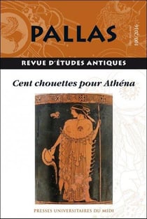 Revue Pallas Tome 100 : cent chouettes pour Athéna