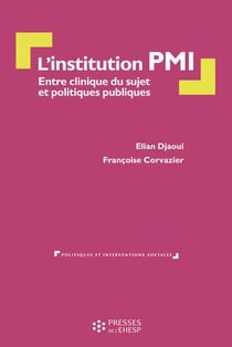 L'institution PMI - entre clinique du sujet et politiques publiques