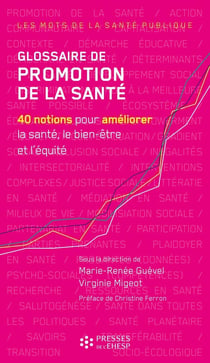 Glossaire de promotion de la santé : 40 notions pour améliorer la santé, le bien-être et l'équité