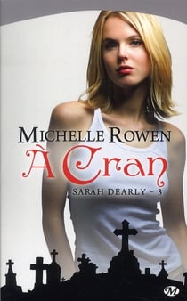 Sarah Dearly Tome 3 : à cran