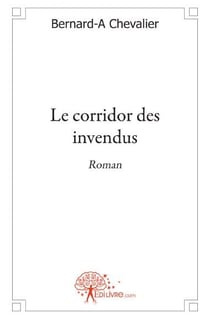 Le corridor des invendus