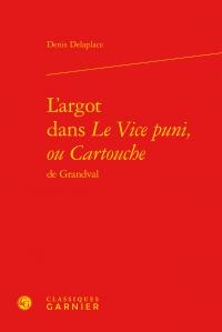 L'argot dans le Vice puni ou Cartouche de Grandval