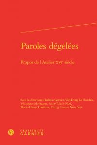 Paroles dégelées - propos de l'atelier XVIe siècle