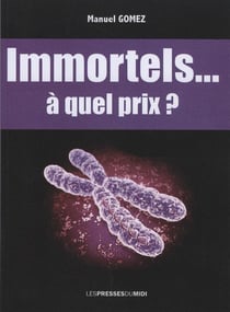 Immortels... a quel prix ?