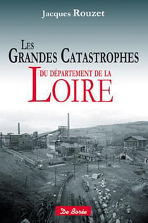 Les grandes catastrophes de la Loire