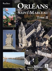 Orléans Saint-Marceau Tome 2
