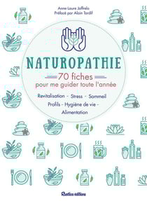 Naturopathie - 70 fiches pour me guider toute l'année !