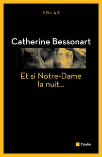 Et Si Notre-Dame La Nuit