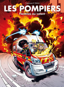 Les pompiers Tome 11 : flammes au volant