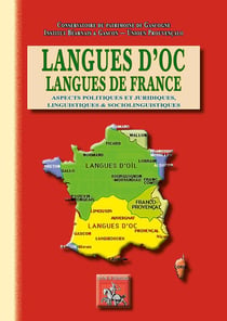 Langues d'Oc, langues de France, aspects politiques & juridiques, linguistiques & sociolinguistiques