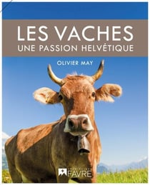 Les vaches, une passion helvétique