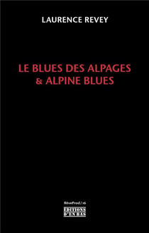 Le blues des Alpages & Alpine blues