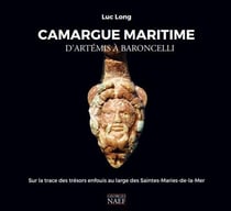 Camargue maritime, d'Artémis à Baroncelli : sur les traces des trésors enfouis au large des Saintes-Maries-de-la-Mer