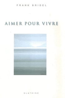 AIMER POUR VIVRE