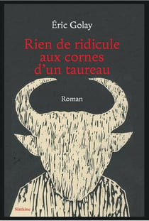 Rien de ridicule aux cornes d'un taureau