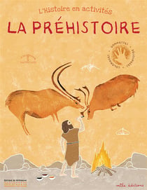 L'histoire en activités : la préhistoire - gommettes, découpages, coloriages