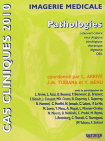Cas cliniques 2010 - pathologies ostéo-articulaire, neurologique, sénologique, thoracique, digestive, ORL